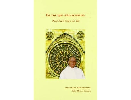 Livro La voz que aún resuena: José Luis Gago de Val de Solórzano Pérez, José Antonio (Espanhol)