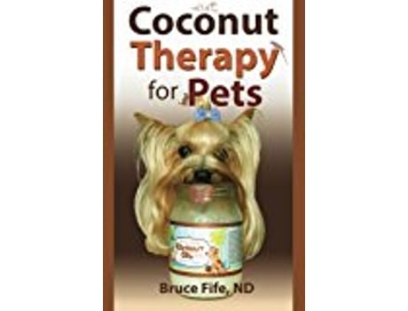 Livro Coconut Therapy for Pets de Bruce Fife ND (Inglês)