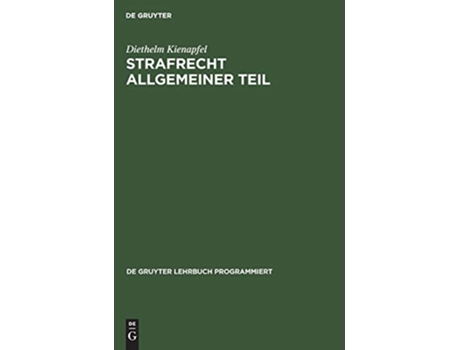 Livro Strafrecht Allgemeiner Teil de Gruyter Lehrbuch Programmiert German Edition de Diethelm Kienapfel (Alemão - Capa Dura)