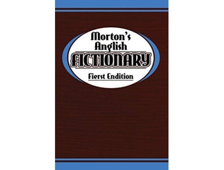 Livro Mortons Anglish Fictionary Fierst Endition de Morton Benning (Inglês)