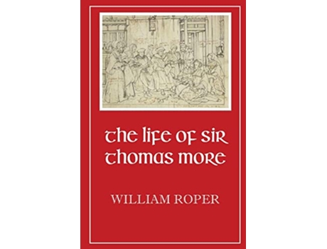 Livro Life of Sir Thomas More de William Roper (Inglês)