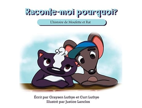 Livro Racontemoi pourquoi Lhistoire de Moufette et Rat 1 French Edition de Graysen Luthye Curt Luthye (Francês)