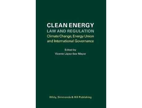 Livro clean energy law and regulation de edited by dr vicente lopez ibor mayor (inglês)