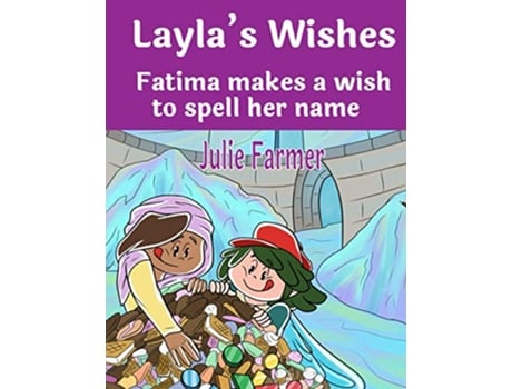 Livro Laylas Wishes Fatima makes a wish to spell her name de Julie Farmer (Inglês)