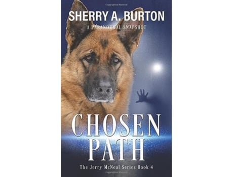 Livro Chosen Path Book 4 in The Jerry McNeal Series A Paranormal Snapshot de Sherry A Burton (Inglês)