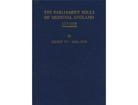 Livro The Parliament Rolls of Medieval England 12751504 XI Henry VI 14321445 de Anne Curry (Inglês)