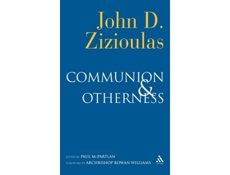 Livro Communion and Otherness: Further Studies in Personhood and the Church John D. Zizioulas (Inglês)