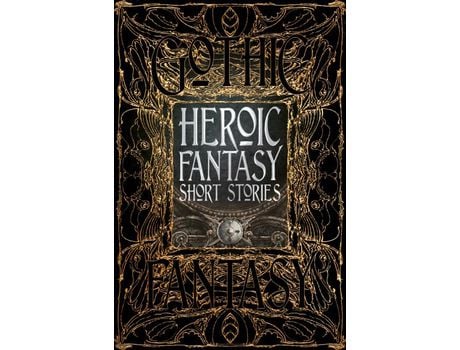 Livro Livro Heroic Fantasy Short Stories de Vários Autores (Inglês) de Foreword by Philippa Semper, Created by Flame Tree Studio, M Elizabeth Ticknor, Kate O Connor, Zach Chapman, Susan Murrie MacDo ( Inglês )