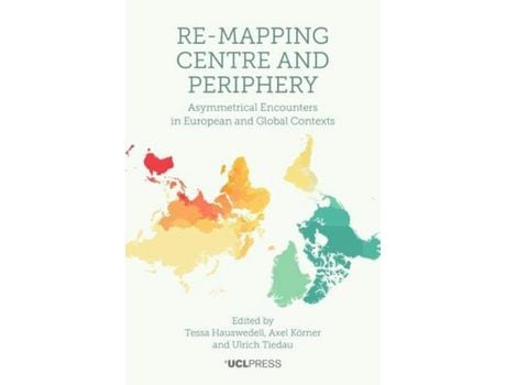 Livro Livro Re-Mapping Centre and Periphery de Vários Autores (Inglês) de Tessa Hauswedell, Axel Koerner, Ulrich Tiedau ( Inglês )