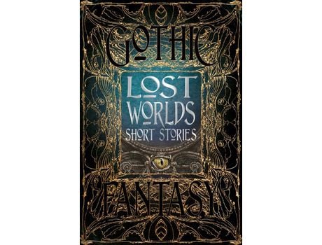 Livro Livro Lost Worlds Short Stories de Vários Autores (Inglês) de Foreword by Adam Roberts, Created by Flame Tree Studio, Mike Adamson, Sarah L Byrne, Thomas Canfield, Kevin M Folliard, Contri ( Inglês )