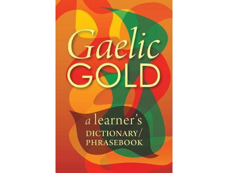 Livro Livro Gaelic Gold de Vários Autores (Gaélico Escocês) de Steaphan MacRisnidh, Elfreda Crehan, Peter Terrell ( Gaélico Escocês )