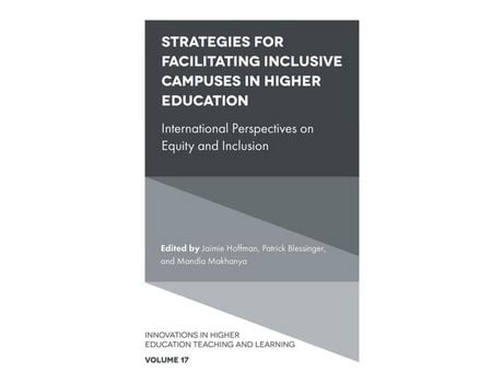 Livro Livro Strategies for Facilitating Inclusive Campuses in Higher Education de Vários Autores (Inglês) de Jaimie Hoffman, Patrick Blessinger, Mandla Makhanya ( Inglês )