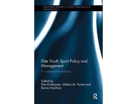 Livro Livro Elite Youth Sport Policy and Management de Vários Autores (Inglês) de Barrie Houlihan, Milena M Parent, Elsa Kristiansen ( Inglês )