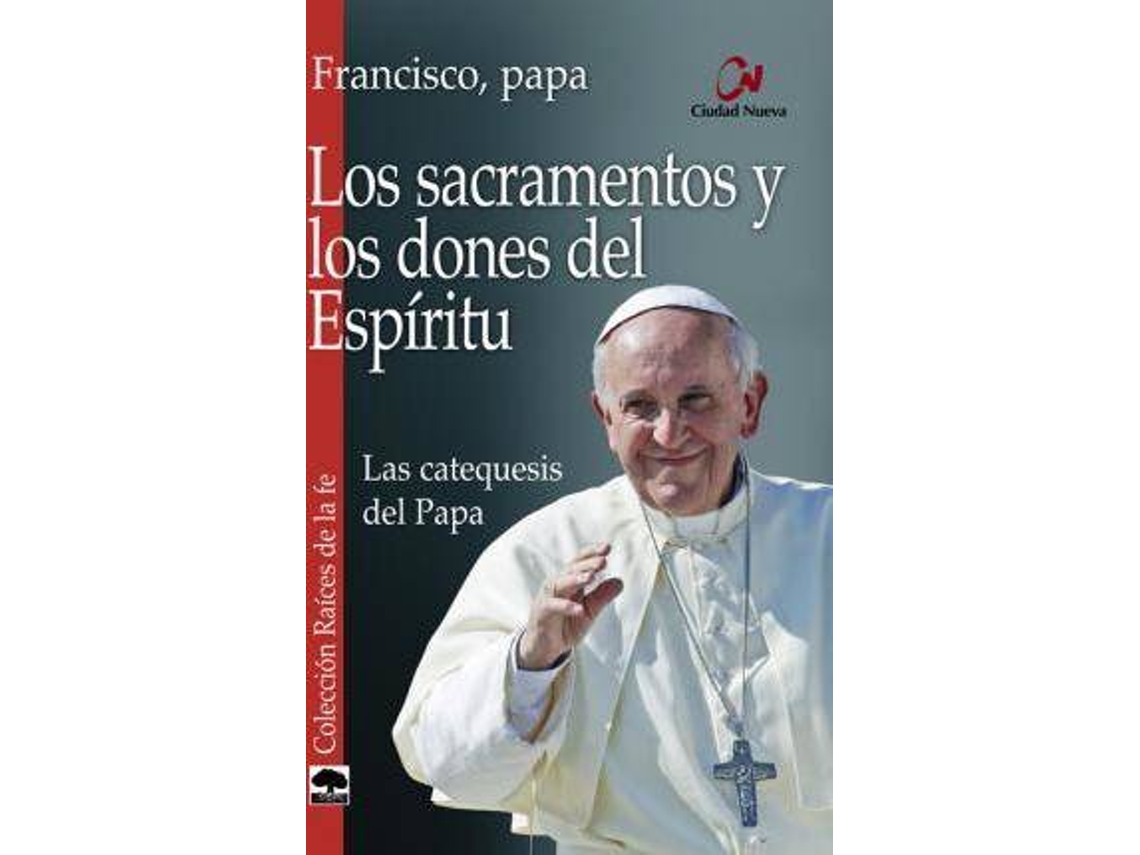 Livro Los Sacramentos Y Los Dones Del Espíritu : Las Catequesis Del ...