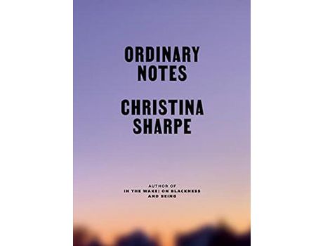 Livro Ordinary Notes de Christina Sharpe ( Inglês )