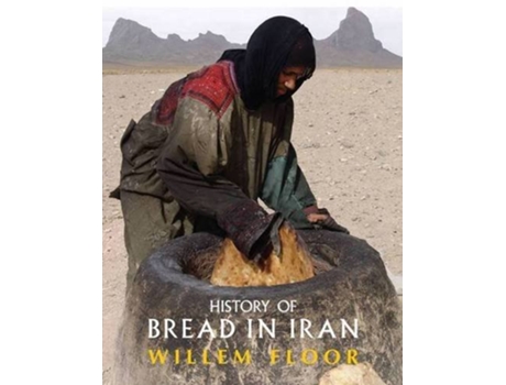 Livro History of Bread in Iran de Willem Floor (Inglês)