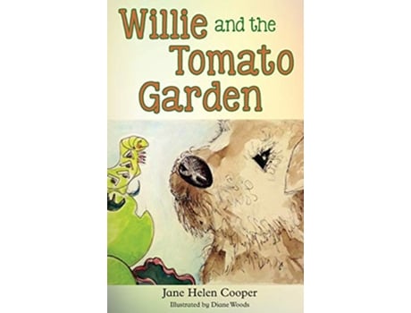 Livro Willie and the Tomato Garden de Jane Helen Cooper (Inglês)