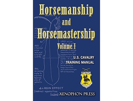 Livro Horsemanship and Horsemastership Volume 1 Part OneEducation of the Rider Part TwoEducation of the Horse de Us Cavalry Association (Inglês - Capa Dura)