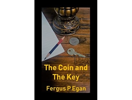 Livro The Coin and the Key de Fergus P Egan (Inglês)