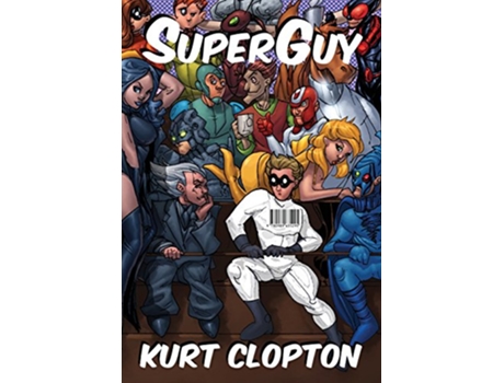 Livro SuperGuy de Kurt Clopton (Inglês)