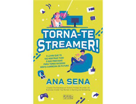 Livro Torna-te Streamer! de Ana Sena ( Português )