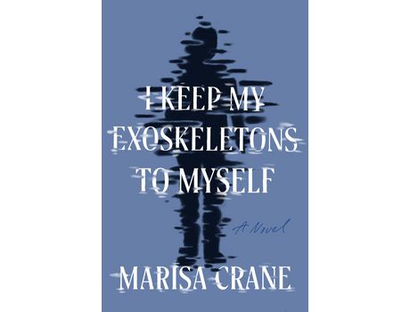 Livro I Keep My Exoskeletons to Myself de Marisa Crane ( Inglês )