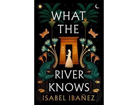 Livro What the River Knows (Secrets of the Nile, #1) de Isabel Ibañez ( Inglês )