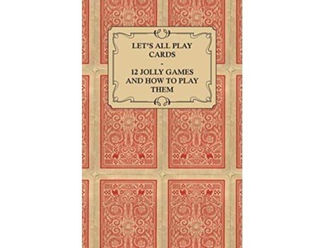 Livro Lets All Play Cards 12 Jolly Games and How to Play Them de Anon (Inglês)