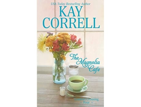 Livro The Magnolia Cafe Comfort Crossing de Kay Correll (Inglês)