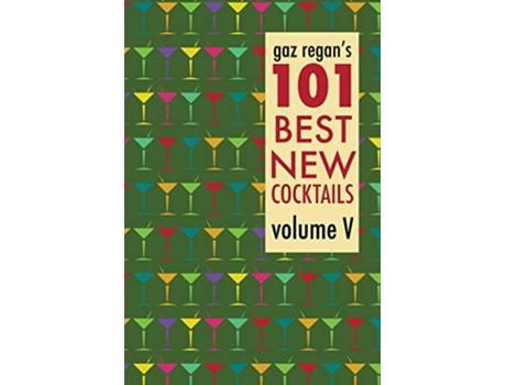 Livro gaz regans 101 Best New Cocktails de Gary Regan (Inglês)