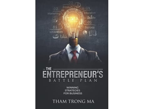 Livro The Entrepreneur’s Battle Plan Winning Strategies For Business de Tham Trong Ma (Inglês)