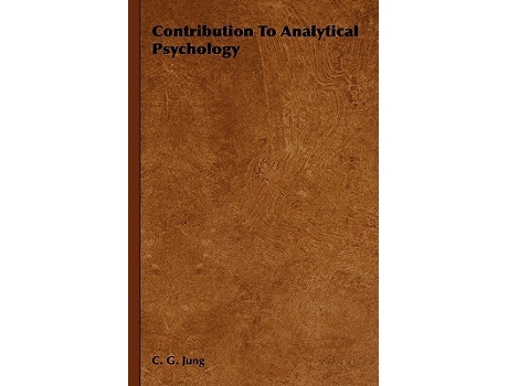 Livro Contribution to Analytical Psychology de Carl Gustav Jung C G Jung (Inglês)