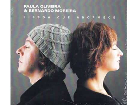 CD Paula Oliveira e B. Moreira - Lisboa Que Adormece