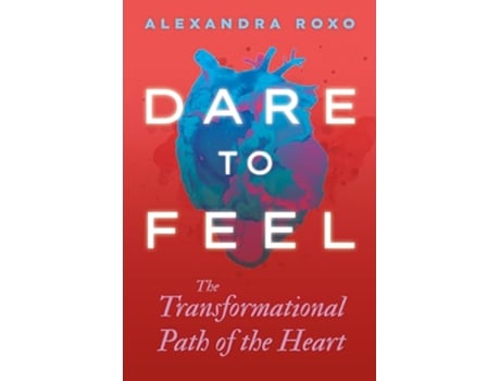 Livro Dare to Feel de Alexandra Roxo (Inglês - Capa Dura)