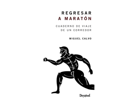 Livro Regresar A Maratón de Miguel Calvo Aníbarro (Espanhol)