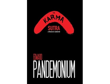 Livro The Karma Sutra A Process of Liberation de Edward Pandemonium (Inglês)