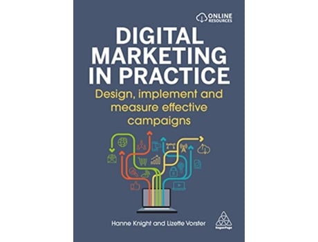 Livro Digital Marketing in Practice de Hanne Knight e Lizette Vorster (Inglês)