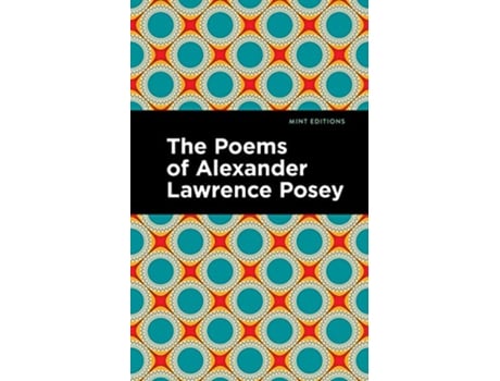 Livro Poems of Alexander Lawrence Posey de Alexander Lawrence Posey (Inglês)