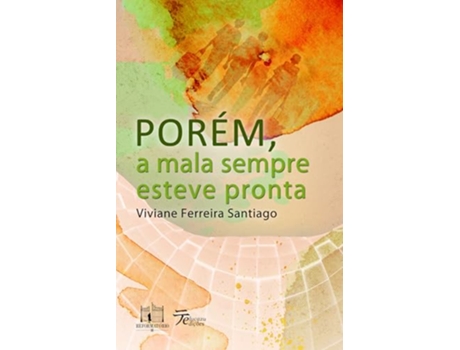 Livro Porém, A Mala Sempre Esteve Pronta de Ferreira Santiago Viviane (Português)