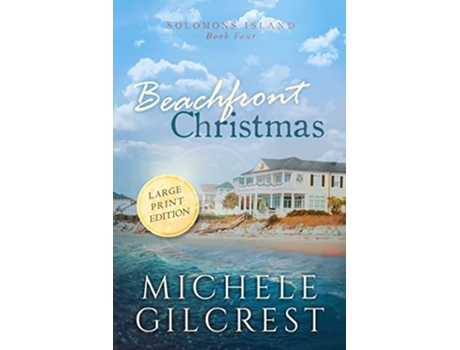 Livro Beachfront Christmas Large Print Solomons Island Book 4 de Michele Gilcrest (Inglês)