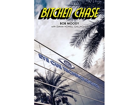 Livro Bitchen Chase de Bob Moody Diana Gallagher (Inglês)