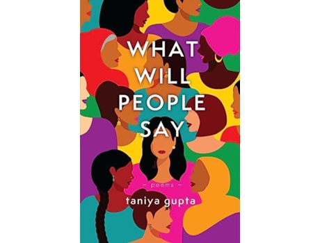 Livro What Will People Say de Taniya Gupta (Inglês)