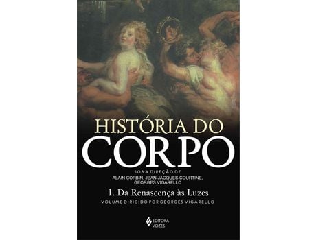 Livro História do corpo - Vol. 1 de Jean Jacques Courtine (Português do Brasil)