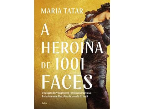 Livro Heroina de 1001 Faces A de Maria Tatar (Português)