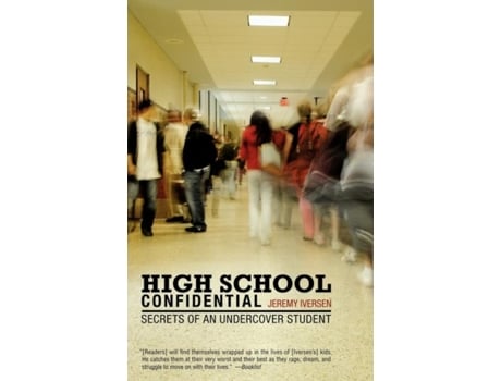 Livro High School Confidential: Secrets of an Undercover Student Jeremy Iversen (Inglês)