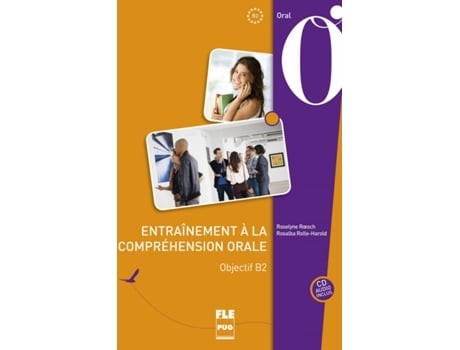 Livro Entrainement A La Comprehension Orale Objectif B2 Oral +Cd de Vários Autores (Francês)