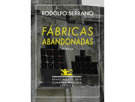 Livro Fábricas Abandonadas de Adolfo Serrano (Espanhol)