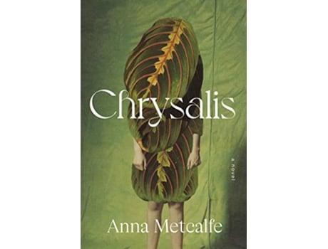 Livro Chrysalis de Anna Metcalfe (Inglês - Capa Dura)