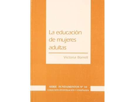 Livro La Educación De Mujeres Adultas: Una Vivencia Transformadora de Victoria Borrell Velasco (Espanhol)