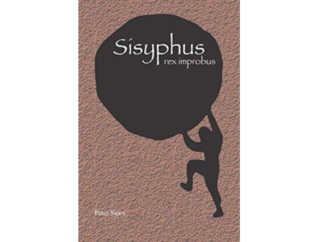 Livro Sisyphus rex improbus Latin Edition de Peter Sipes (Latim)